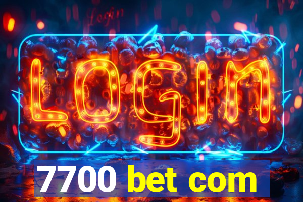 7700 bet com